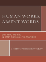 Human Works, Absent Words: Law, Man, and God in Some Classical Philosophers