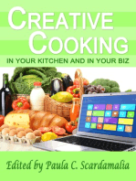 Creative Cooking: In Your Kitchen and In Your Biz