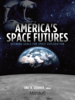 America’s Space Futures: Defining Goals for Space Exploration