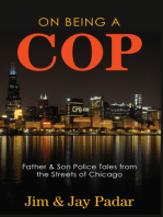 On Being a Cop: Father & Son Police Tales from the Streets of Chicago