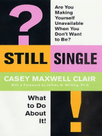 Still Single: Are You Making Yourself Unavailable When You Don't Want to Be?
