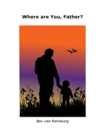 Where are You, Father?: Absent fathers...Father, I need You!