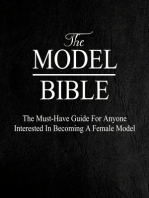 The Model Bible: The Must-Have Guide For Anyone Interested In Becoming A Female Model