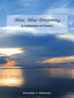 Blue, Blue, Dreaming: A Collections of Poems