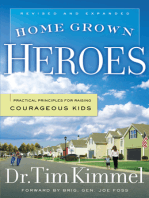 Home Grown Heroes: Practical Principles for Raising Courageous Kids