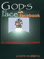 GOD'S FACE IN FACEBOOK: A Fascinating True Encounter