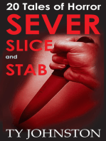 Sever, Slice and Stab: 20 Tales of Horror