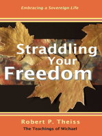 Straddling Your Freedom