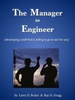 The Manager as Engineer (developing a staff that is willing to go to war for you)