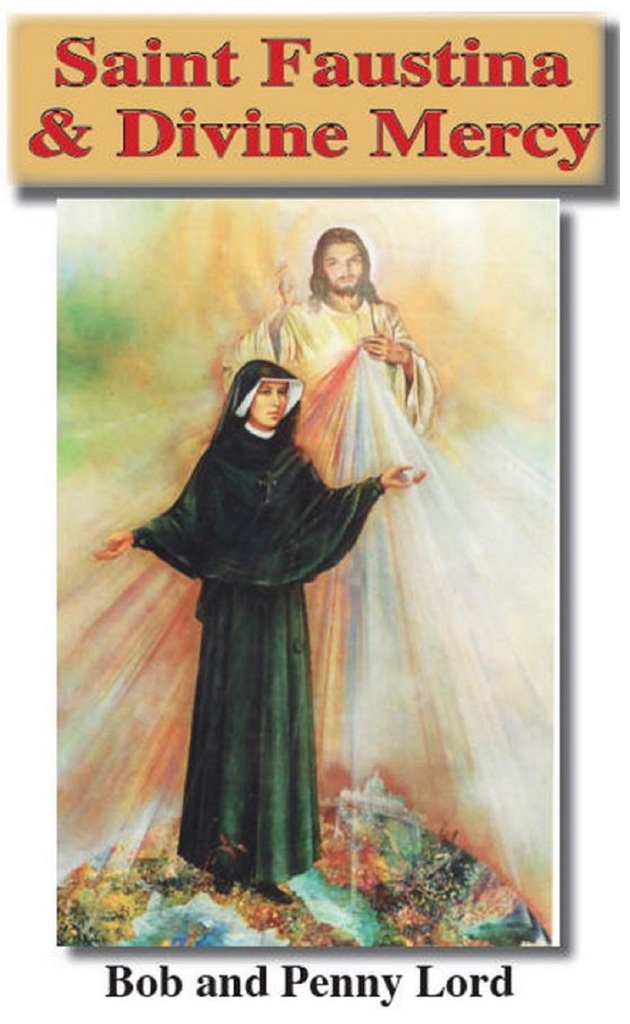 Read Saint Faustina & Divine Mercy Online by Bob Lord and Penny Lord