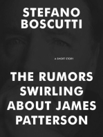 The Rumors Swirling About James Patterson (Short Story)