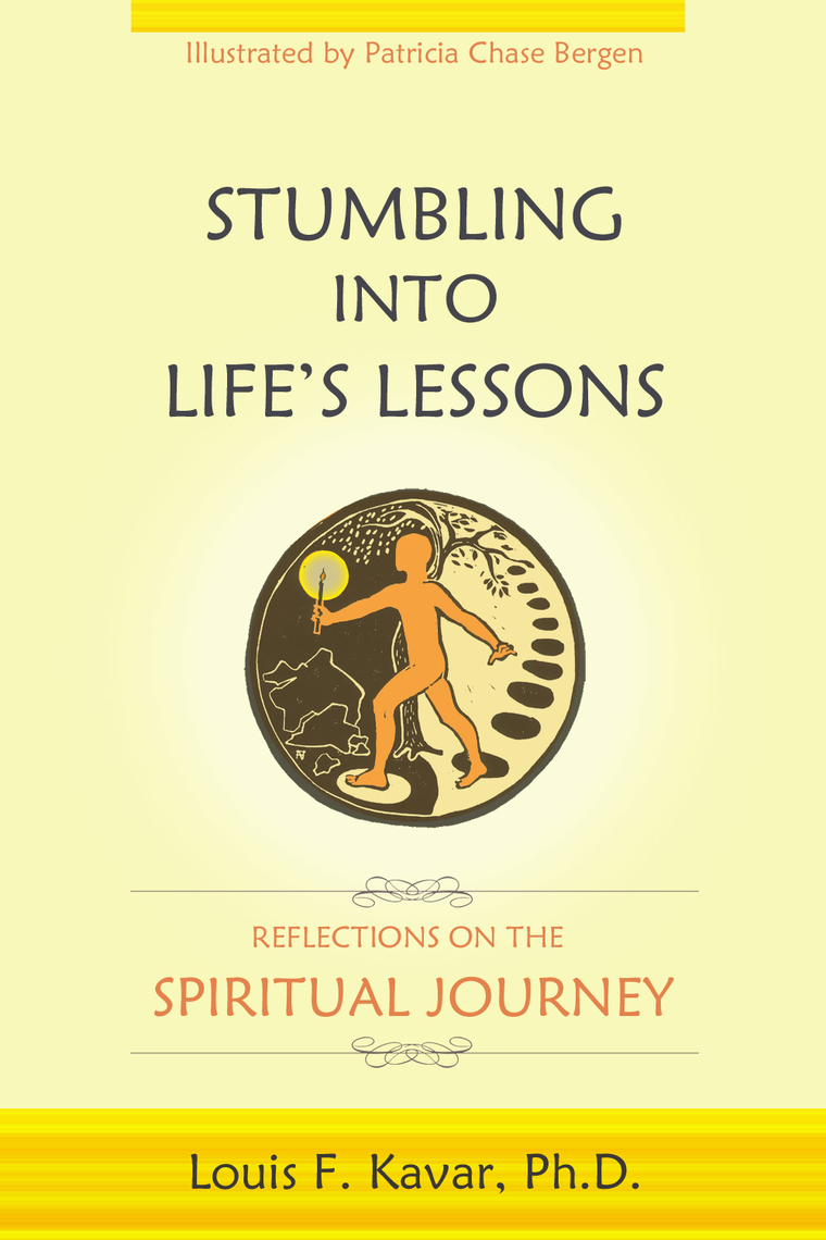 Stumbling into Life's Lessons: Reflections on the Spirituality Journey ...