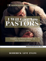 I Will Give You Pastors: Examining the Pastoral Office in the New Testament Church