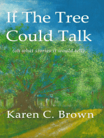 If The Tree Could Talk (oh what stories it would tell)
