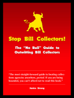 Stop Bill Collectors: The No Bull Guide to Outwitting Bill Collectors
