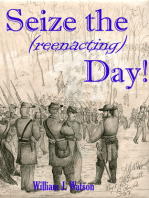 Seize the (reenacting) Day!