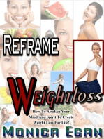 Reframe Weight Loss: How To Awaken Your Mind And Spirit To Create Weight Loss For Life