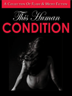 This Human Condition: A Collection of Flash and Micro Fiction