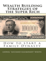 Wealth Building Strategies of the Super Rich