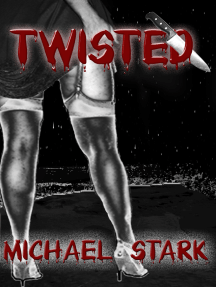 Twisted by Michael R Stark (Ebook) - Read free for 30 days