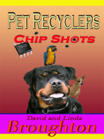 Pet Recyclers, Chip Shots