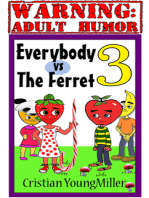 Everybody vs The Ferret 3: If You Touch It, It Will Come