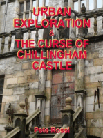 Urban Exploration & The Curse of Chillingham Castle