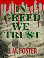 In Greed We Trust (A Novel)