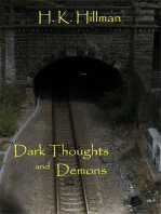Dark Thoughts and Demons.