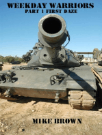 Weekday Warriors - part 1 - First Daze