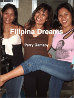 Filipina Dreams: Filipina 101, 202 And 303 In One Volume