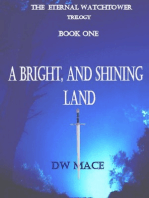 A Bright, and Shining Land.