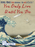 You Only Live Until You Die