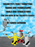 Trilobyte’s Truly Terrifying, Taxing and Troublesome Trials and Tribulations