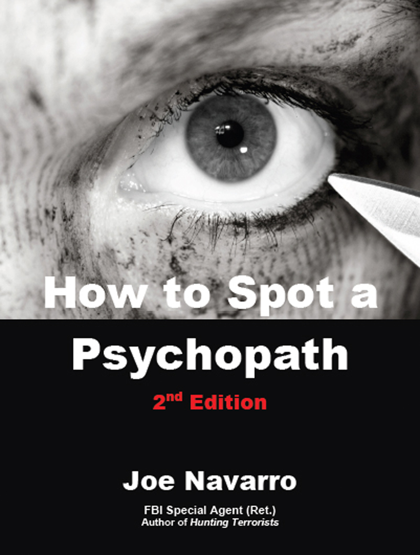 How to Spot a Psychopath - Kindle edition by Navarro, Joe. Health, Fitness  & Dieting Kindle eBooks @ .