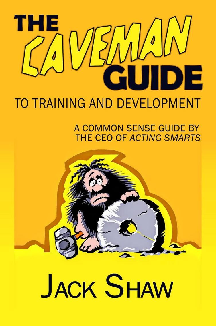 The Caveman Guide To Training and Development by Jack Shaw (Ebook ...