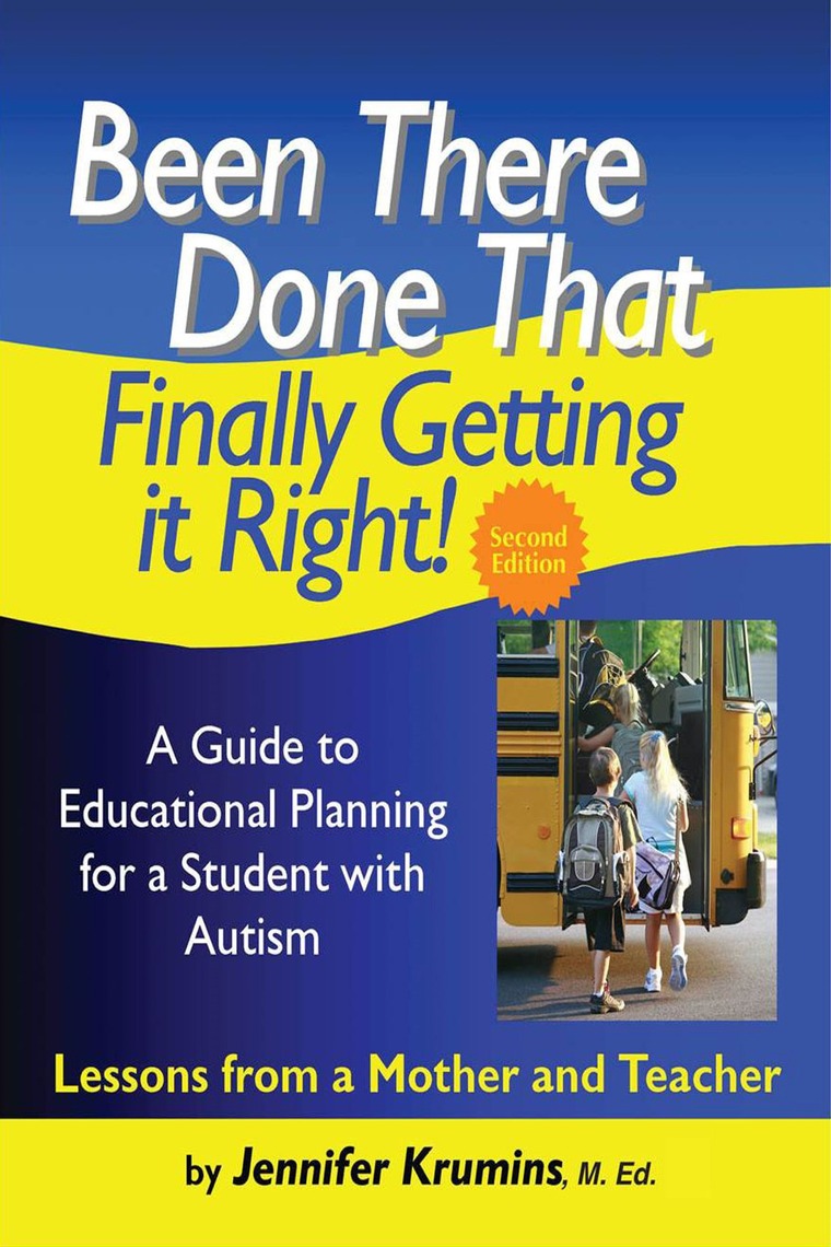 Been There. Done That. Finally Getting it Right! A Guide to Educational ...