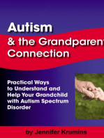 Autism & the Grandparent Connection: Practical Ways to Understand and Help Your Grandchild with Autism Spectrum Disorder