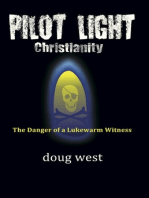 Pilot Light Christianity: The Danger of a Lukewarm Witness