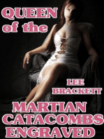Queen of the Martian Catacombs Engraved