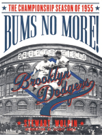 Bums No More: The Championship Season of the 1955 Brooklyn Dodgers