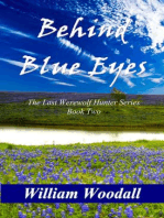 Behind Blue Eyes: The Last Werewolf Hunter, Book 2