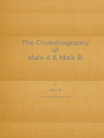 The Chatobiography of Male A and Male B