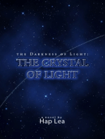 The Darkness of Light: The Crystal of Light