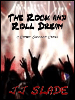 The Rock and Roll Dream (A Short Success Story)