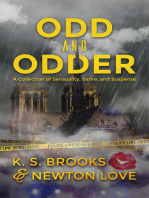 Odd and Odder: A Collection of Sensuality, Satire, and Suspense