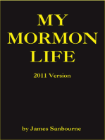 My Mormon Life; A Boy's Struggle With Polygamy, Magic Underwear,and Racism