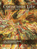 Conscious Life: Creating Your Reality