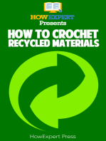 How to Crochet Recycled Materials: Your Step-By-Step Guide to Crocheting Recycled Materials