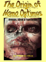 The Origin of Homo Optimus:Humans, Aliens and Superbrains